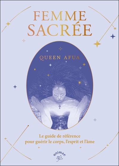 Emprunter Femme sacrée. Le guide de référence pour guérir le corps, l'esprit et l'âme livre