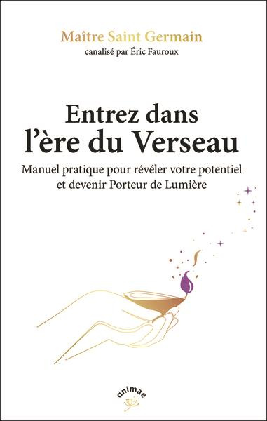 Emprunter Entrez dans l'ère du Verseau. Enseignements des porteurs de lumière pour entrer dans l'ère du Versea livre