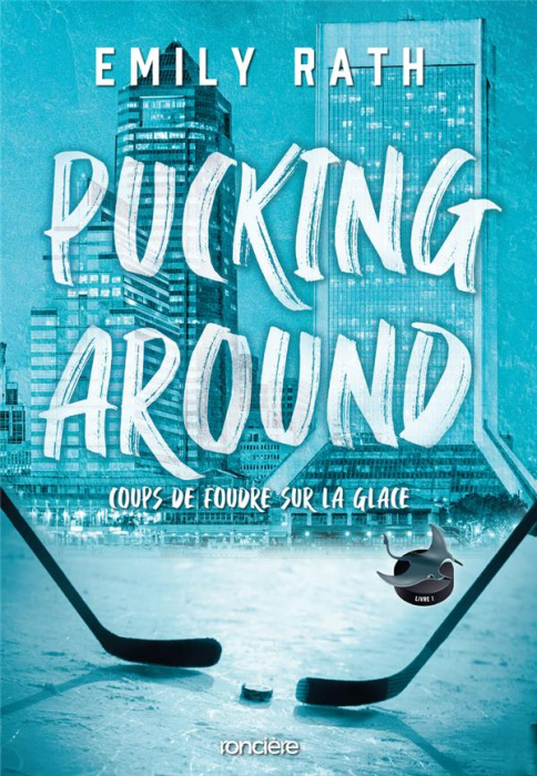 Emprunter Pucking Around/01/Coups de foudre sur la glace livre