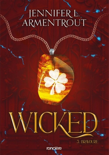 Emprunter Wicked Tome 3 : Bravoure livre