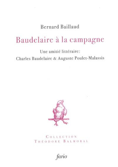 Emprunter Baudelaire à la campagne. Une amitié littéraire : Charles Baudelaire et Auguste Poulet-Malassis livre