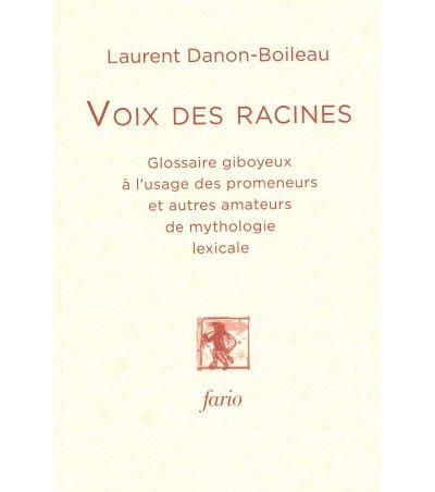 Emprunter Voix des Racines. Glossaire giboyeux à l’usage des promeneurs et autres amateurs de mythologie lexic livre