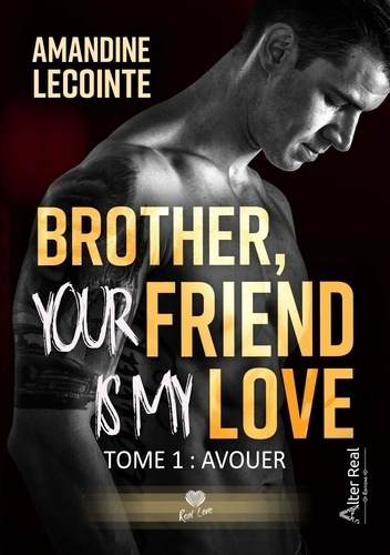 Emprunter Avouer. Brother, your friend is my love, Tome 1 livre