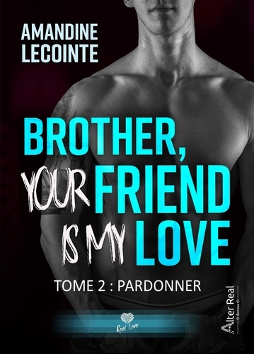 Emprunter Brother, your friend is my love Tome 2 : Pardonner. 1e édition livre