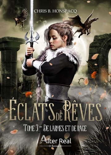 Emprunter Eclats de rêves Tome 3 : De larmes et de rage livre