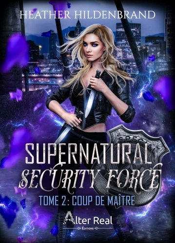 Emprunter Supernatural Security Force Tome 2 : Coup de maître livre