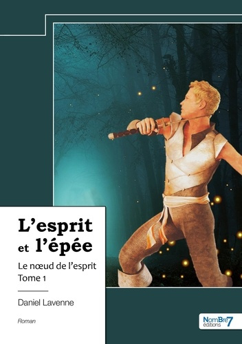 Emprunter L'esprit et l'épée Tome 1 : Le noeud de l'esprit livre