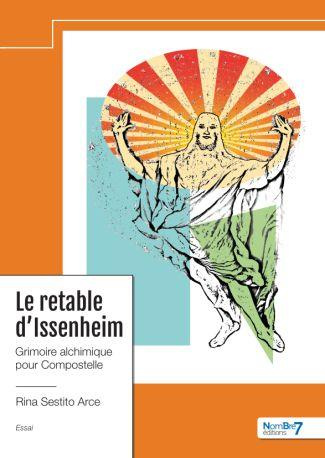 Emprunter Le retable d'Issenheim. Grimoire alchimique pour Compostelle livre