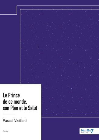 Emprunter Le Prince de ce monde, son Plan et le Salut livre