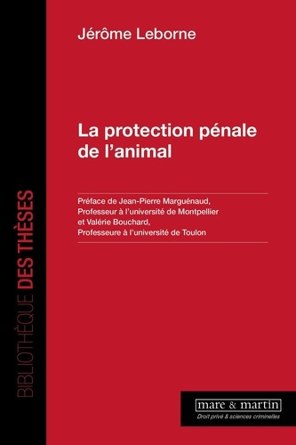 Emprunter La protection pénale de l'animal livre