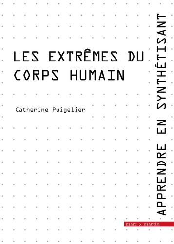 Emprunter Apprendre en synthétisant. Tome 4, Les extrêmes du corps humain livre