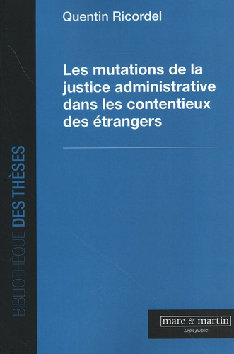 Emprunter Les mutations de la justice administrative dans les contentieux des étrangers livre
