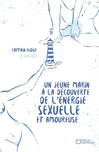 Emprunter Un jeune marin à la découverte de l'énergie sexuelle et amoureuse Tome 1 : La sorcière livre