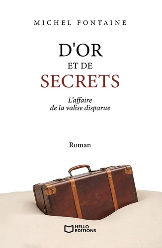 Emprunter D'or et de secrets. L'affaire de la valise disparue livre