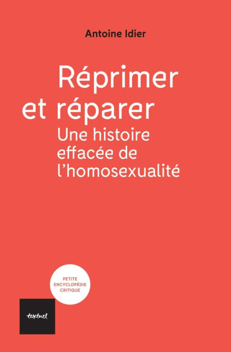 Emprunter Réprimer et réparer. Une histoire effacée de l'homosexualité livre