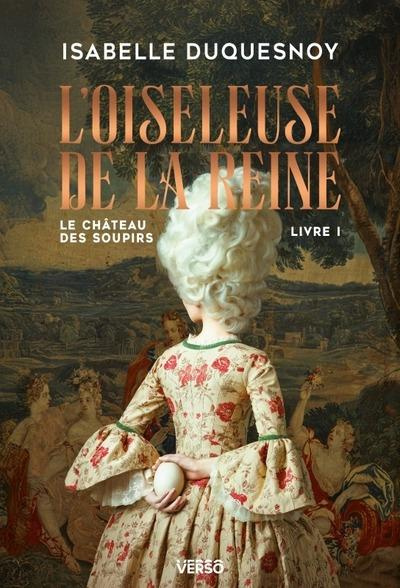 Emprunter Le Château des soupirs Tome 1 : L'Oiseleuse de la Reine livre