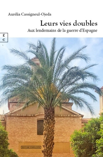 Emprunter Leurs vies doubles : aux lendemains de la guerre d'Espagne livre