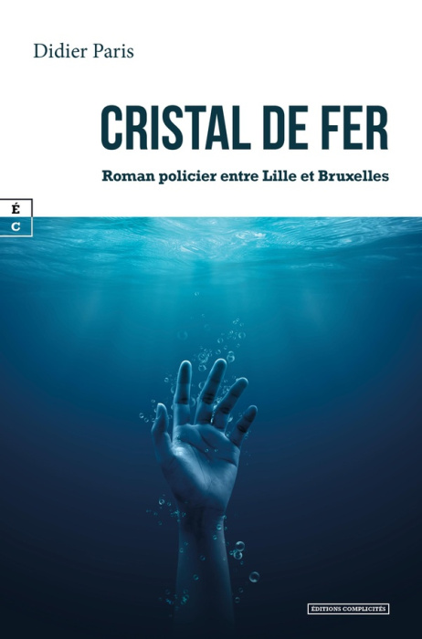 Emprunter Cristal de fer. Roman policier entre Lille et Bruxelles livre