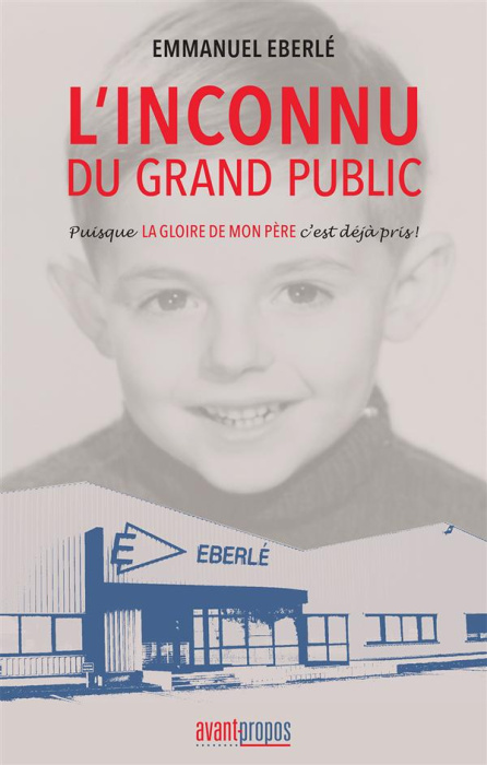 Emprunter L'inconnu du grand public. Puisque la gloire de mon père, c'est déjà pris ! livre