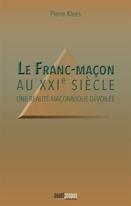 Emprunter Le Franc-maçon au XXIème siècle. Une réalité maçonnique dévoilée livre