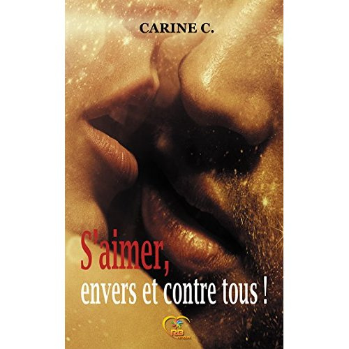 Emprunter S'aimer, envers et contre tous ! livre