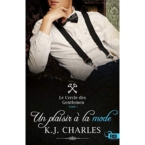Emprunter Le cercle des gentlemen Tome 1 : Un plaisir à la mode livre