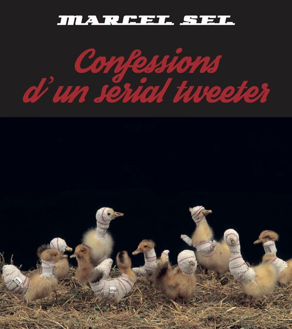 Emprunter Confessions d'un serial tweeter livre