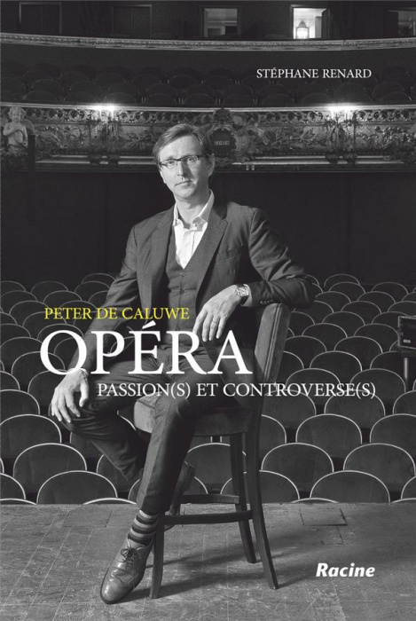 Emprunter Peter de Caluwe. Opéra - Passions(s) et controverse(s) livre