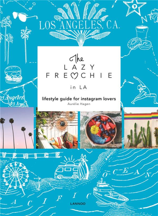 Emprunter The lazy frenchie in LA. Lifestyle guide for instagram lovers livre