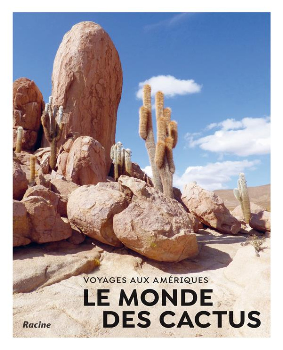 Emprunter Le monde des cactus. Voyages aux Amériques livre