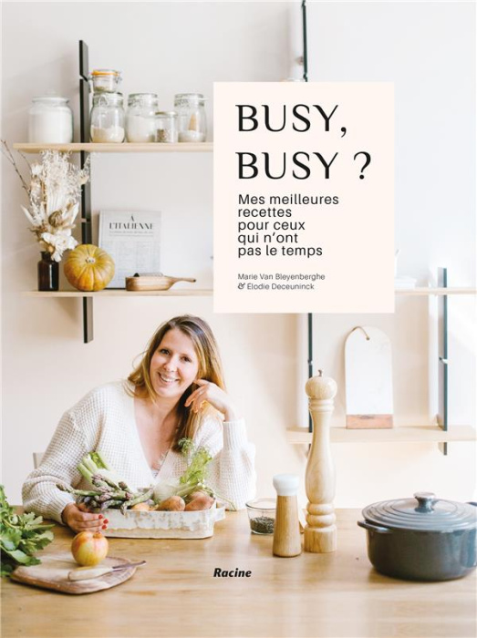 Emprunter Busy, Busy ? Mes meilleures recettes pour ceux qui n'ont pas le temps livre