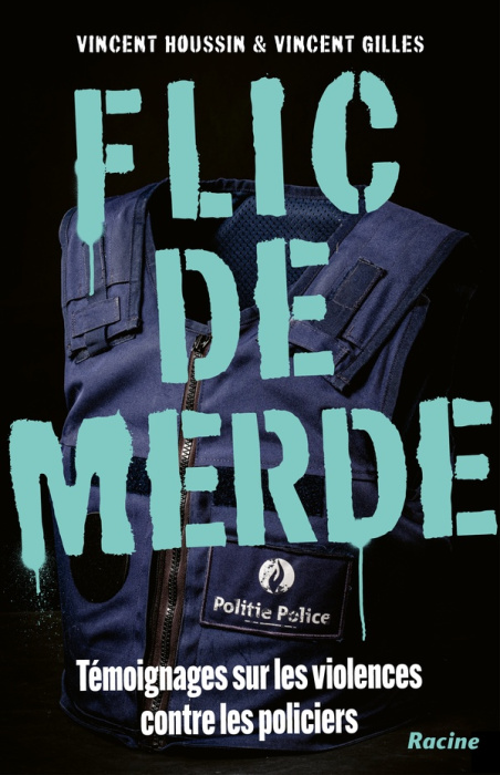 Emprunter Flic de merde. Témoignages sur les violences contre les policiers livre