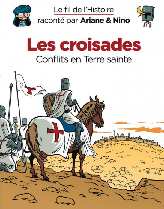 Emprunter Le fil de l'Histoire raconté par Ariane & Nino : Les croisades. Conflits en Terre sainte livre