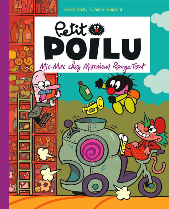 Emprunter Petit Poilu : Mic-Mac chez Monsieur Range-Tout livre