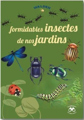 Emprunter Formidables insectes de nos jardins livre