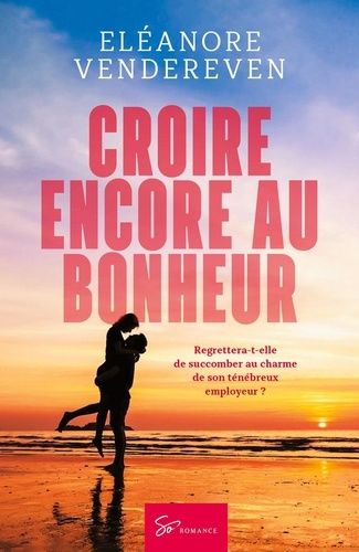 Emprunter Croire encore au bonheur. Romance livre