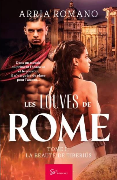 Emprunter Les Louves de Rome - La beauté de Tiberius. Romance interdite dans la Rome antique livre