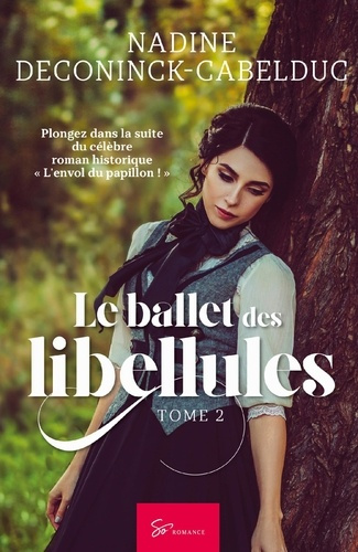Emprunter Le ballet des libellules. Tome 2 livre