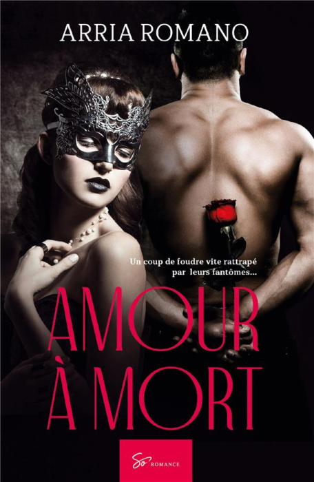 Emprunter Amour à mort. Un coup de foudre vite rattrapé par leurs fantômes... livre