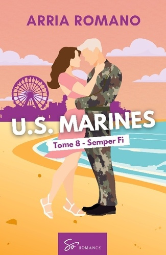 Emprunter U.S. Marines - Semper Fi. Romance Saga Militaire entre tradition et passion chez les Marines livre