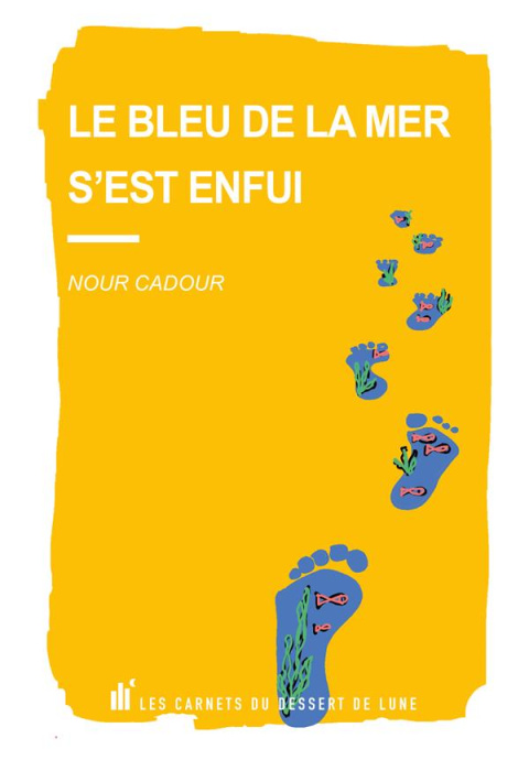 Emprunter Le bleu de la mer s'est enfui livre