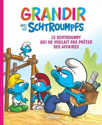 Emprunter Grandir avec les Schtroumpfs Tome 12 : Le Schtroumpf qui ne voulait pas prêter ses affaires livre