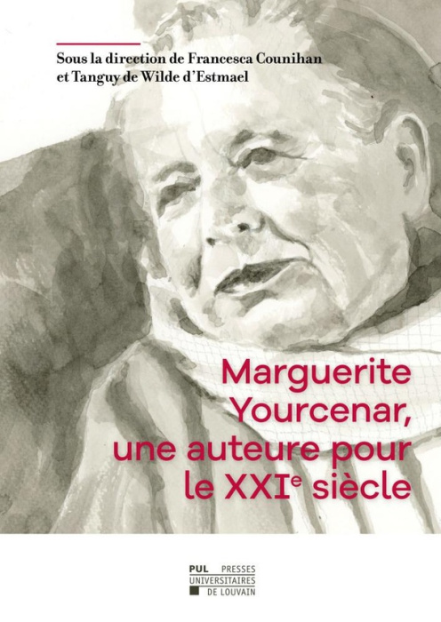 Emprunter Marguerite Yourcenar. Une auteure pour le XXIe siècle livre