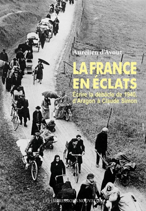 Emprunter La France en éclats. Ecrire la débâcle de 1940, d'Aragon à Claude Simon livre