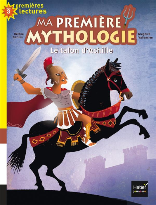 Emprunter Ma première mythologie Tome 6 : Le talon d'Achille livre
