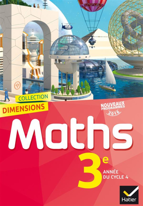 Emprunter Mathématiques 3e Dimensions. Manuel de l'élève, Edition 2016 livre