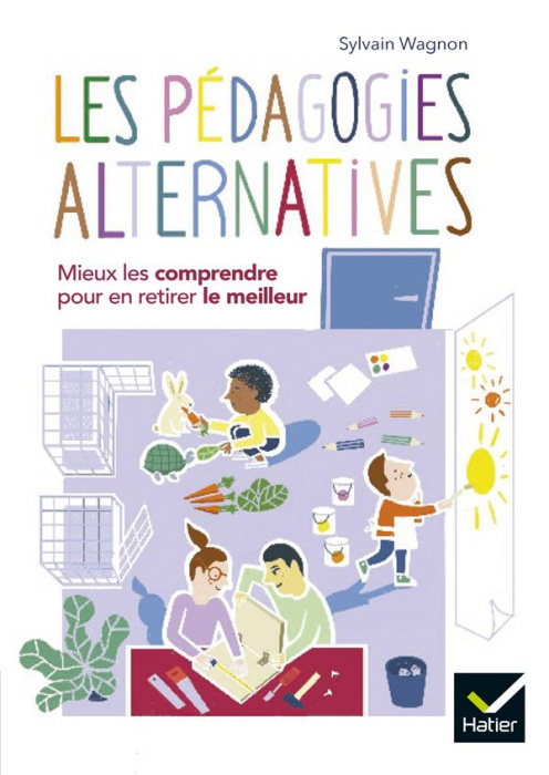 Emprunter Les pédagogies alternatives. Mieux les comprendre pour en retirer le meilleur livre