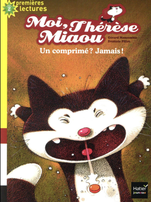 Emprunter Moi, Thérèse Miaou Tome 9 : Un comprimé ? Jamais ! livre