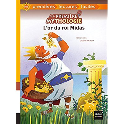 Emprunter Ma première mythologie Tome 3 : L'or du roi Midas [ADAPTE AUX DYS livre