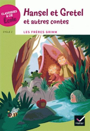 Emprunter Hansel et Gretel et autres contes. Cycle 2 livre